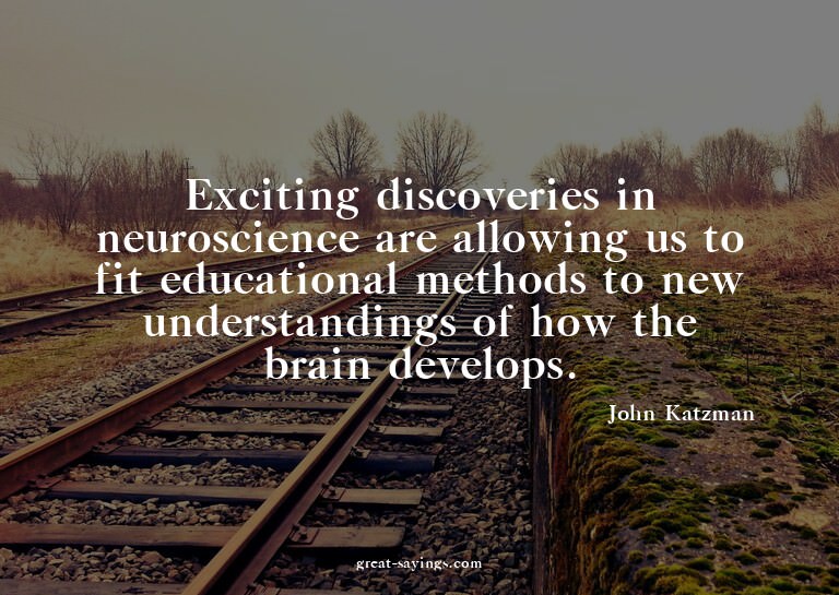 Exciting discoveries in neuroscience are allowing us to