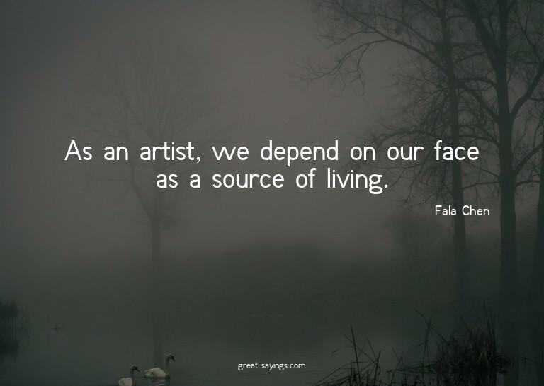As an artist, we depend on our face as a source of livi