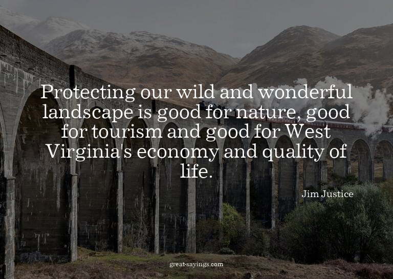Protecting our wild and wonderful landscape is good for