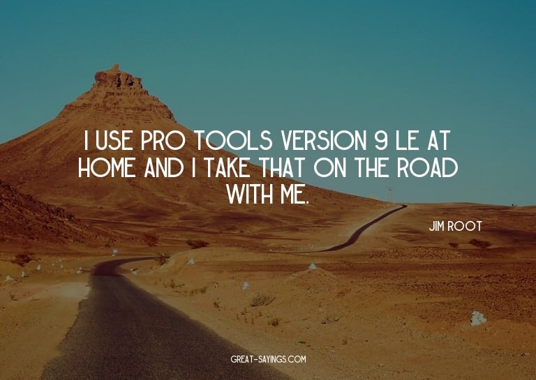 I use Pro Tools version 9 LE at home and I take that on