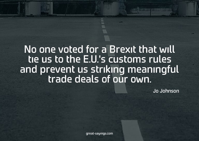 No one voted for a Brexit that will tie us to the E.U.'