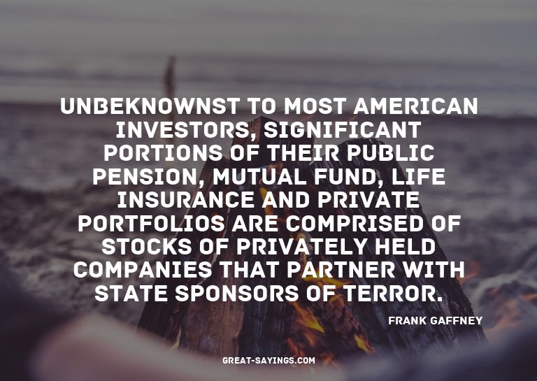 Unbeknownst to most American investors, significant por