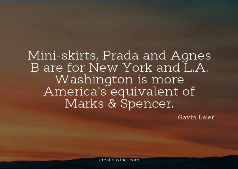 Mini-skirts, Prada and Agnes B are for New York and L.A
