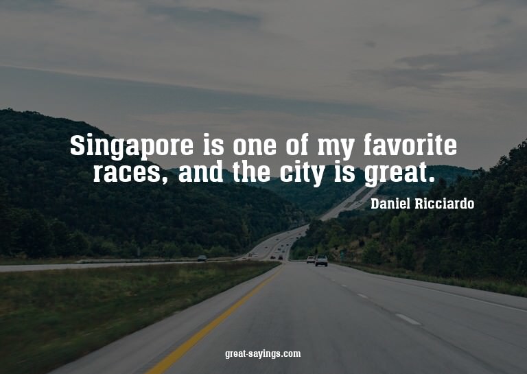 Singapore is one of my favorite races, and the city is