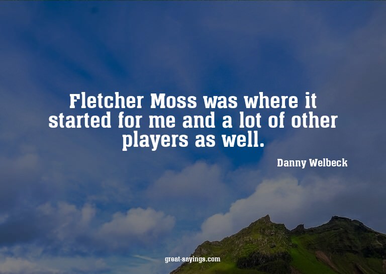 Fletcher Moss was where it started for me and a lot of