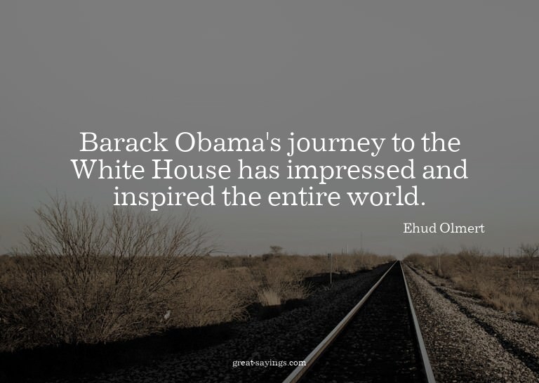 Barack Obama's journey to the White House has impressed