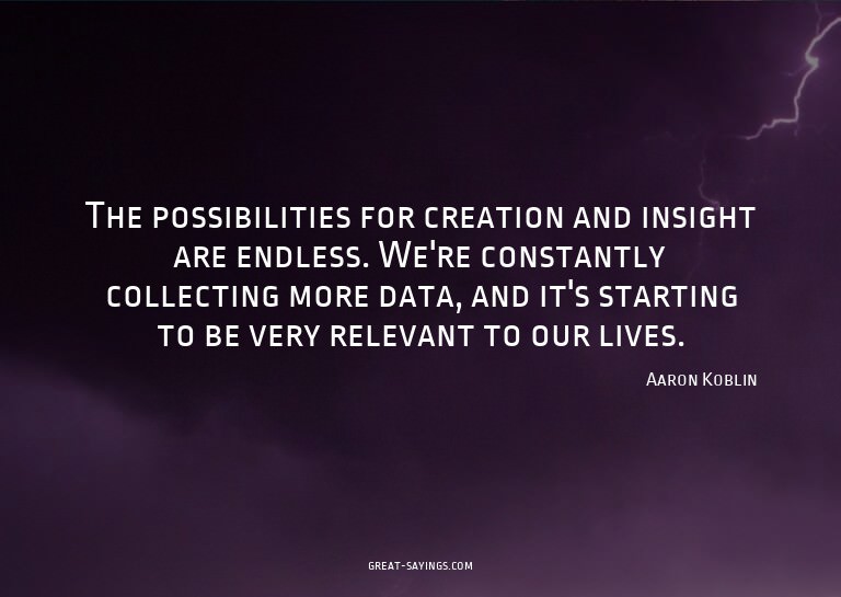 The possibilities for creation and insight are endless.