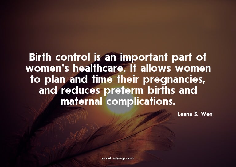 Birth control is an important part of women's healthcar