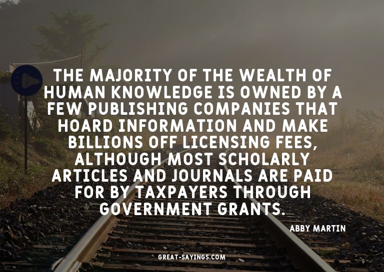 The majority of the wealth of human knowledge is owned