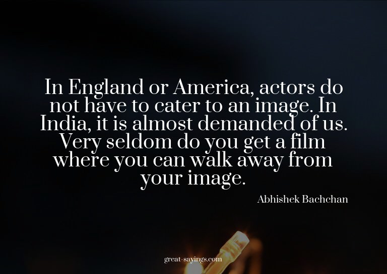 In England or America, actors do not have to cater to a
