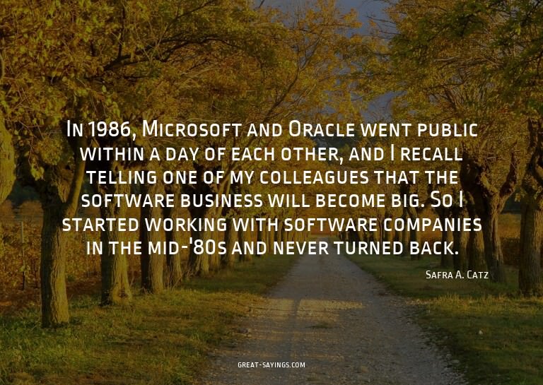 In 1986, Microsoft and Oracle went public within a day