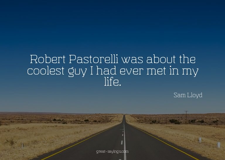 Robert Pastorelli was about the coolest guy I had ever