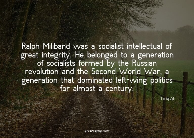 Ralph Miliband was a socialist intellectual of great in