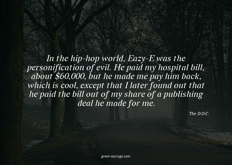 In the hip-hop world, Eazy-E was the personification of