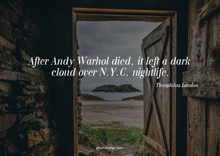After Andy Warhol died, it left a dark cloud over N.Y.C