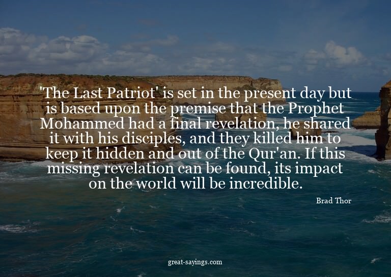 'The Last Patriot' is set in the present day but is bas