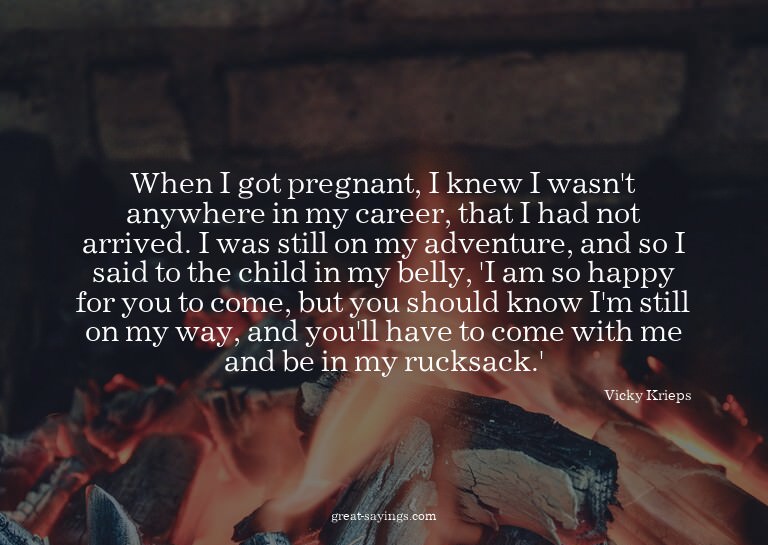 When I got pregnant, I knew I wasn't anywhere in my car