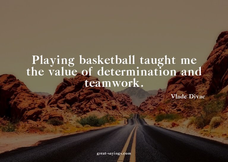Playing basketball taught me the value of determination