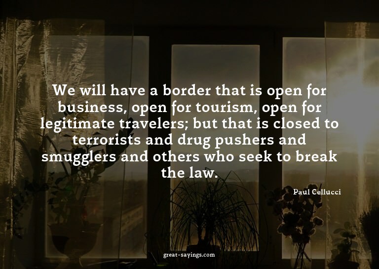 We will have a border that is open for business, open f