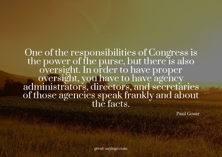 One of the responsibilities of Congress is the power of
