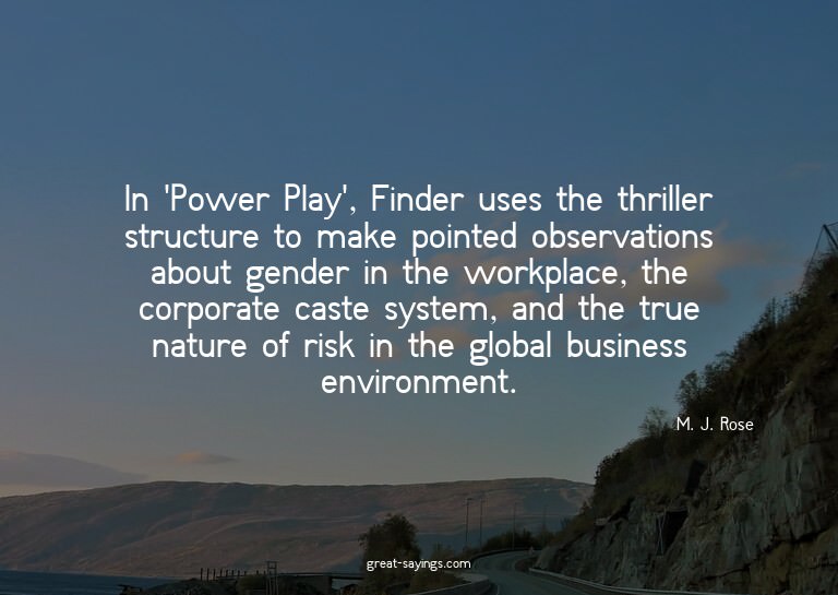 In 'Power Play', Finder uses the thriller structure to