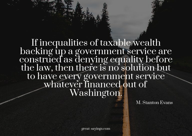 If inequalities of taxable wealth backing up a governme