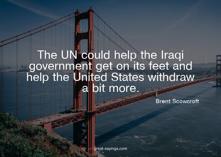 The UN could help the Iraqi government get on its feet