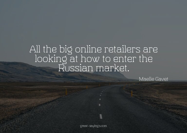 All the big online retailers are looking at how to ente