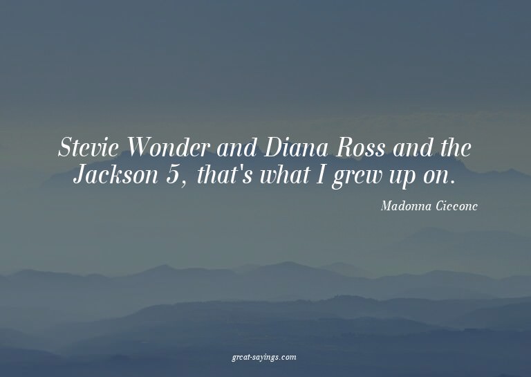 Stevie Wonder and Diana Ross and the Jackson 5, that's