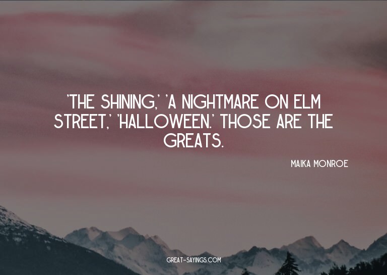 'The Shining,' 'A Nightmare on Elm Street,' 'Halloween.