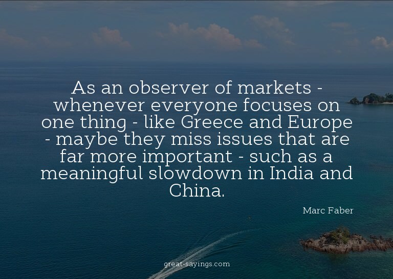 As an observer of markets - whenever everyone focuses o