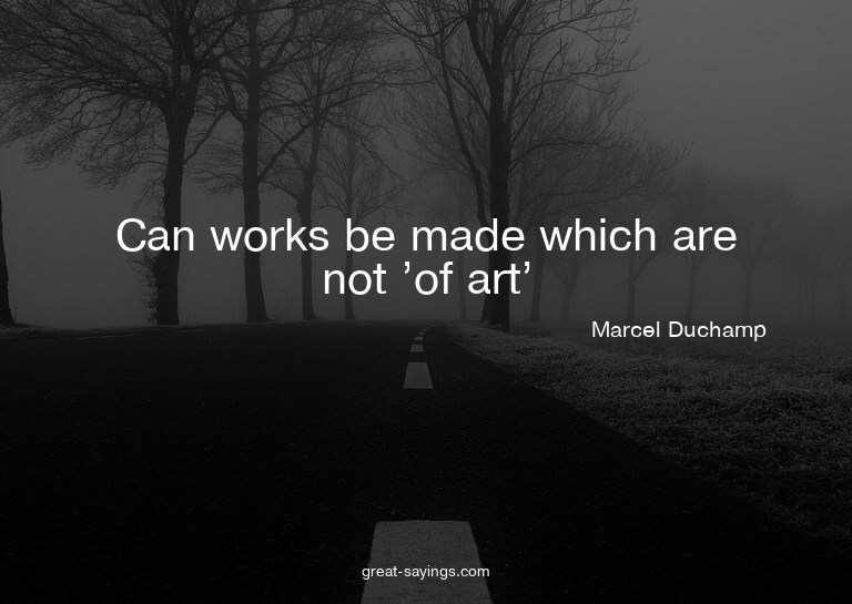 Can works be made which are not 'of art'?

