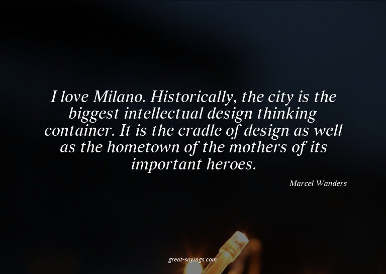I love Milano. Historically, the city is the biggest in