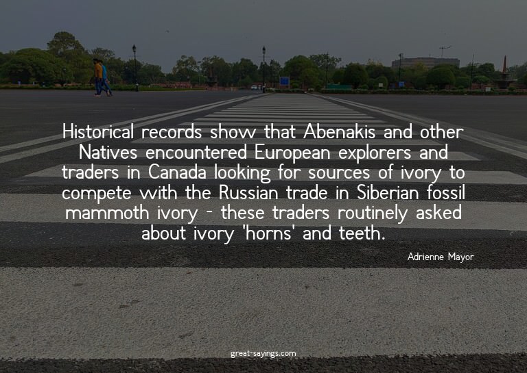 Historical records show that Abenakis and other Natives