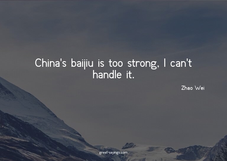 China's baijiu is too strong, I can't handle it.

