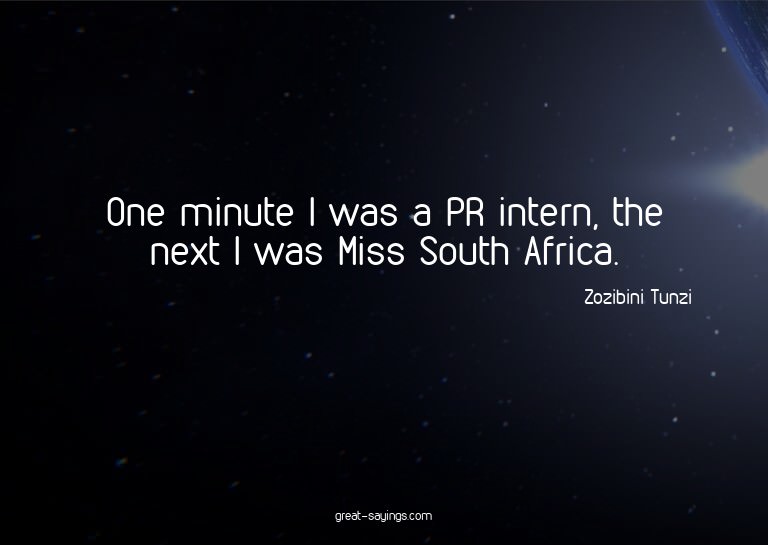 One minute I was a PR intern, the next I was Miss South