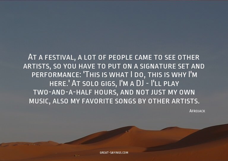 At a festival, a lot of people came to see other artist