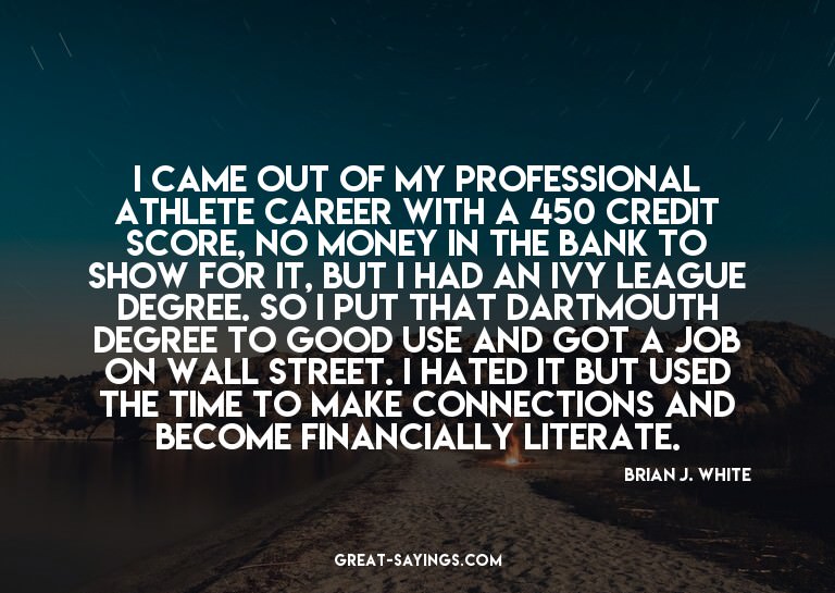 I came out of my professional athlete career with a 450