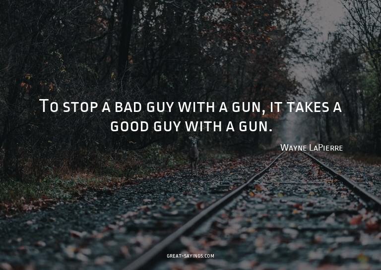 To stop a bad guy with a gun, it takes a good guy with