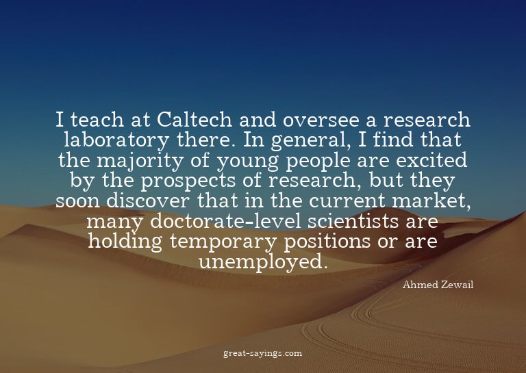 I teach at Caltech and oversee a research laboratory th