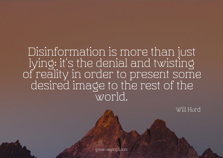Disinformation is more than just lying: it's the denial