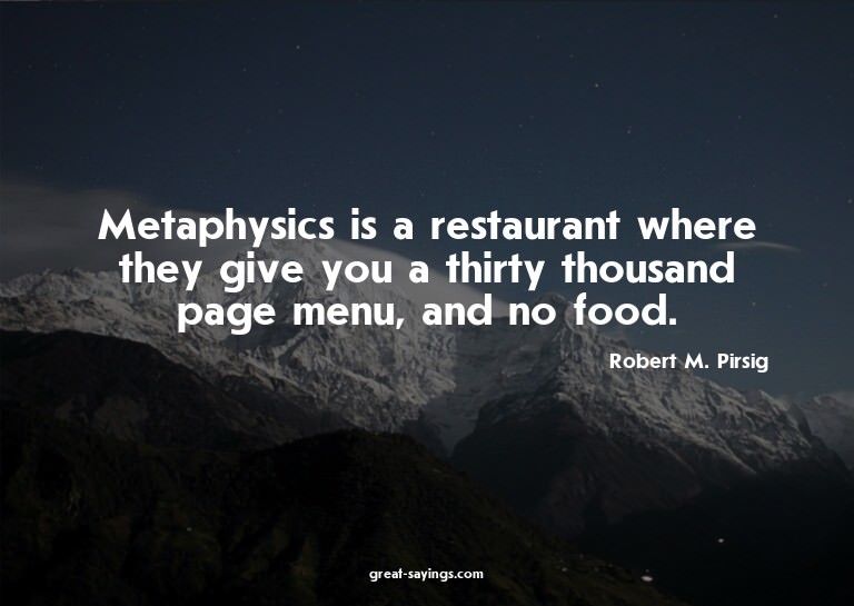 Metaphysics is a restaurant where they give you a thirt