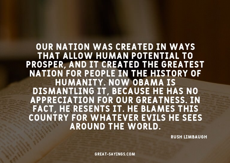 Our nation was created in ways that allow human potenti