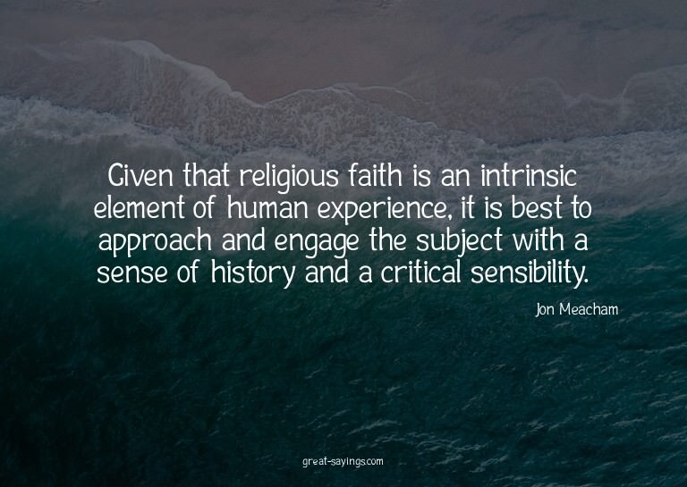 Given that religious faith is an intrinsic element of h