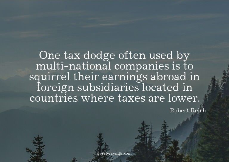 One tax dodge often used by multi-national companies is