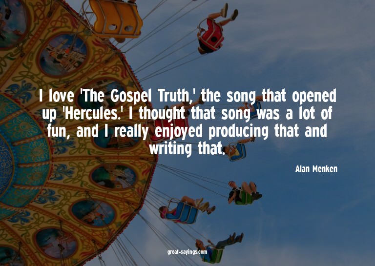 I love 'The Gospel Truth,' the song that opened up 'Her
