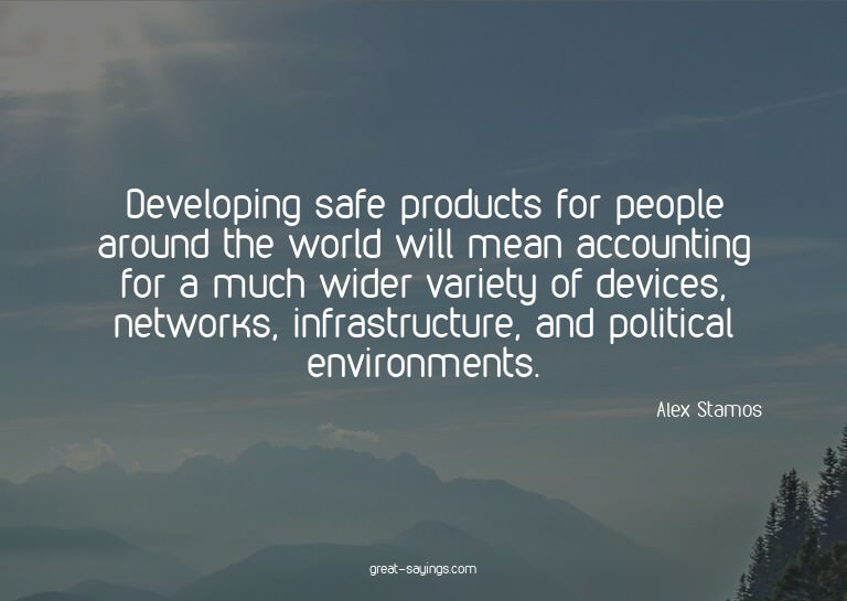 Developing safe products for people around the world wi