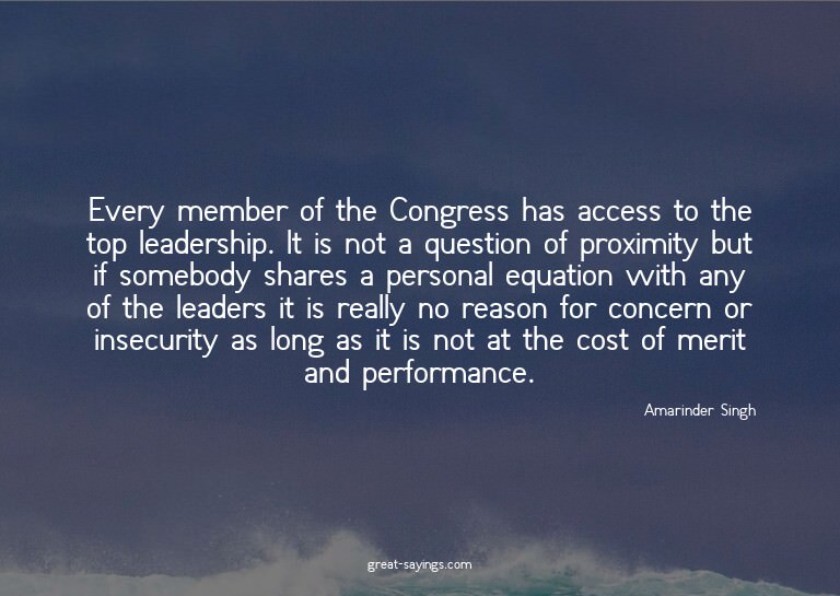 Every member of the Congress has access to the top lead