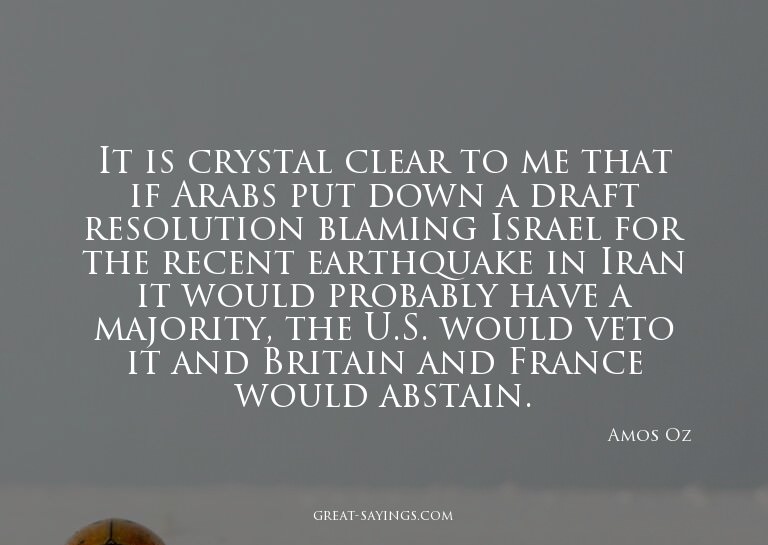 It is crystal clear to me that if Arabs put down a draf