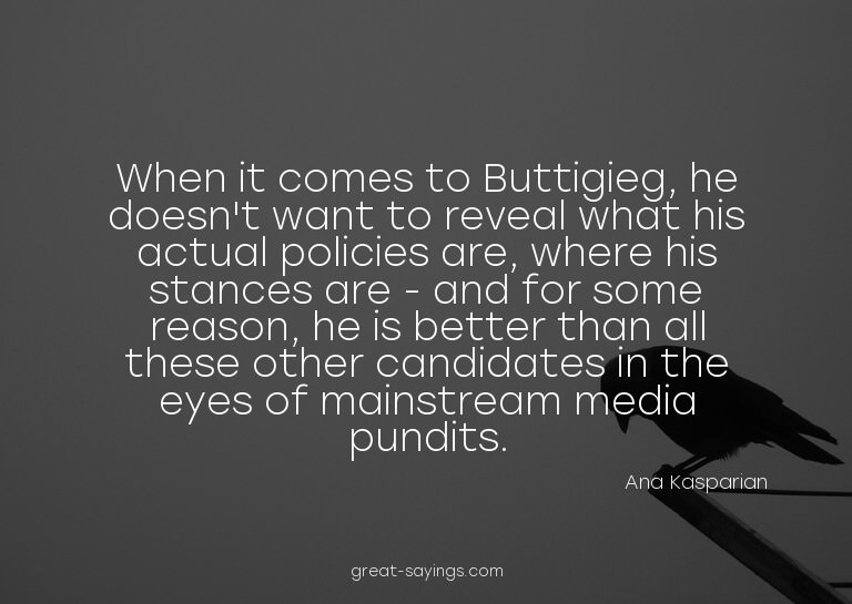 When it comes to Buttigieg, he doesn't want to reveal w